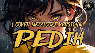 Last Child  Pedih  Cover Rock  Metalcore Version