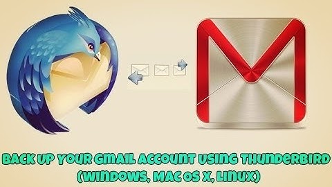 Back Up Your Gmail Account with Thunderbird - Windows, Mac OS X, Linux