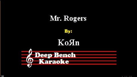 KoRn - Mr. Rogers (Custom Karaoke Version)