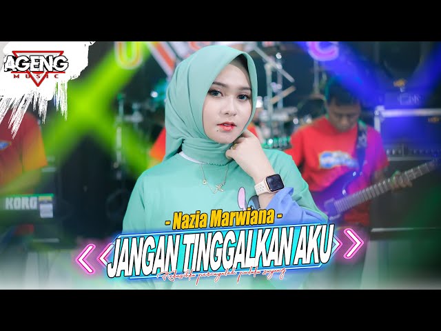 JANGAN TINGGALKAN AKU - Nazia Marwiana ft Ageng Music (Official Live Music) class=