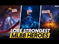 40 MOST STRONGEST MLBB HEROES BASED ON LORE
