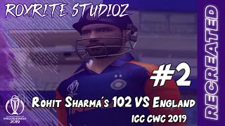 Rohit Sharma's 102 VS England || ICC CWC 2019 || Recreated screenshot 4