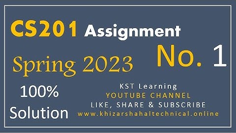 CS201 Assignment 1 Solution Spring 2023 CS201 Assignment No 1 Spring 2023