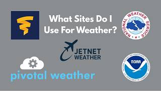 What Weather Sites Do I Use? | JetNetWX EP1