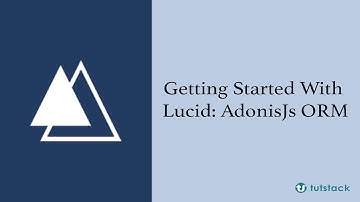 Getting Started With  Lucid: AdonisJs ORM