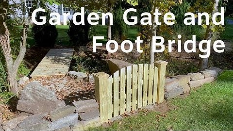 How To Build A Foot Bridge And Garden Gate | Garden Gate Ideas