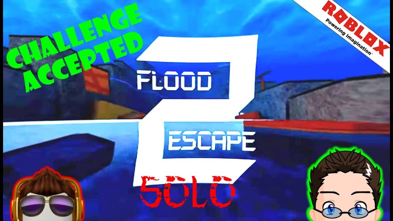 Challenge Accepted Flood Escape 2 Solo Challenge Youtube - roblox flood escape challenge