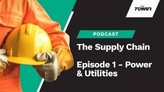The Supply Chain - Episode 1 - Power & Utilities
