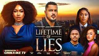 LIFETIME OF LIES - CHIKA IKE , VAN VICKER ,FAITH DUKE ,EMMANUEL NSE , ADE - NEW 2026 NIGERIAN MOVIE