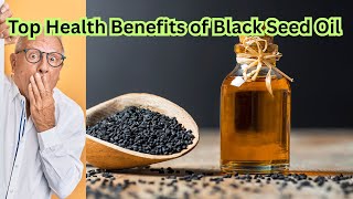 “Top Health Benefits of Black Seed Oil”