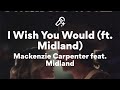 Mackenzie Carpenter Feat Midland I Wish You Would Lyrics