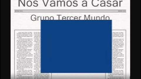Nos vamos a Casar Tercer Mundo.wmv