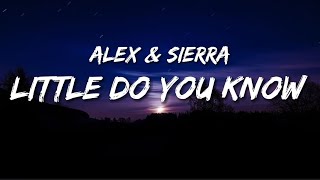 Alex & Sierra - Little Do You Know (Lyrics)