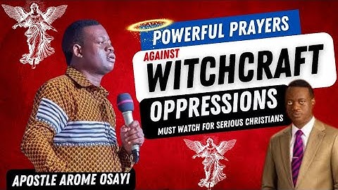 Bid deze gebeden om hekserijmanipulaties te vernietigen | Apostel Arome Osayi 🔥🔥
