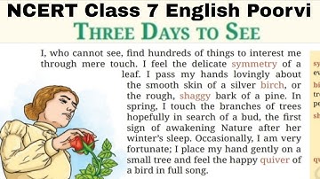Class 7 English Poorvi chapter 3 Three Days to See | Explanation 