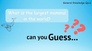 Can you Guess general knowledge questions?