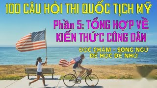 Phần 5: TỔNG HỢP VỀ KIẾN THỨC CÔNG DÂN ( Câu 88 - Câu 100) | 100 CÂU HỎI THI QUỐC TỊCH MỸ