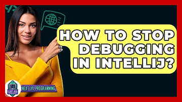 How To Stop Debugging In IntelliJ? - Next LVL Programming