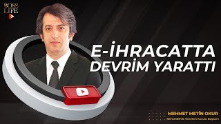 E-İhracatta Devrim Yarattı Sefamerve Yönetim Kurulu Başkanı Mehmet Metin Okurun Hikayesi