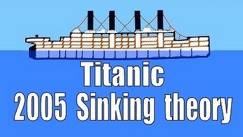 Titanic Sinking simulation 2005 History Channel sinking/Break-up theory