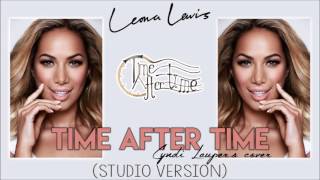 Leona Lewis - Time After Time || Cindy Lauper's cover || (Studio Version) - LYRIC VIDEO