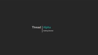 Thread, Getting Started