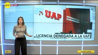 CLAVES DEL DÍA: Sunedu denegó la licencia institucional a la Universidad Alas Peruanas