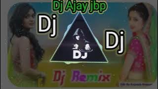 Ara Ra Ra Ra Na dekho anar wali ke Naina katile anar wali Dj Ajay jbp