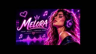 🔥 Yandim - Melora Yeni Nesil Türkçe Pop 