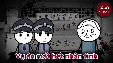 (Full) Vụ án mất hết nhân tính | Thế Giới Kì Quái
