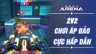 Chuyên Môn Hóa 2vs2, 49 gặp 500 team bạn khó thở rồi đây😎Mech Arena