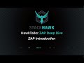 ZAP Deep Dive: Introduction to ZAP