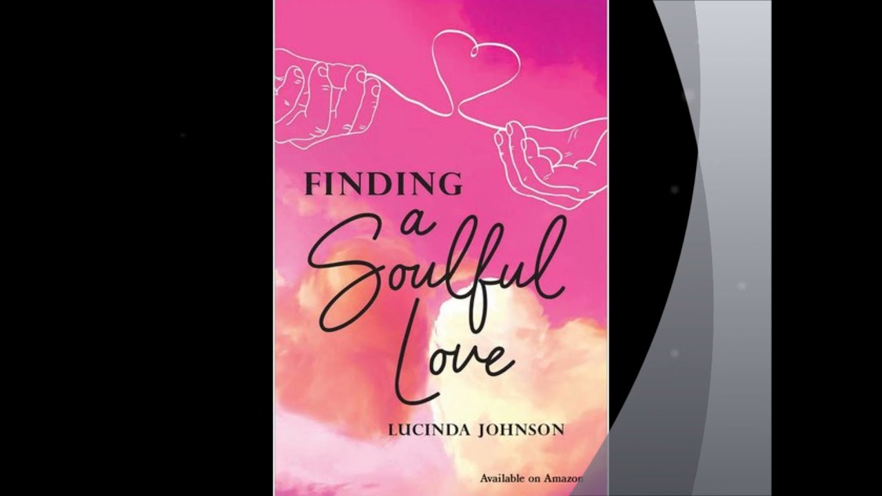 Author Lucinda Johnson "Finding A Soulful Love"