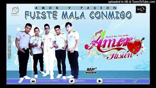 ⏩ FUISTE MALA CONMIGO ❤AMOR Y PASION👉🎧