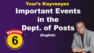 EPI 06 - Important Events in the Department of Posts