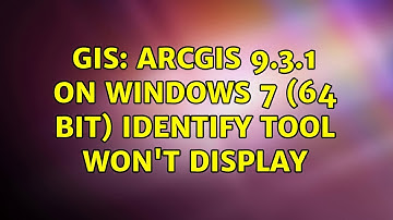 GIS: ArcGIS 9.3.1 on Windows 7 (64 bit) identify tool won
