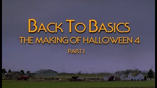 Back To The Basics The Making Of Halloween 4