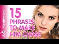 What To Say To Him To Make Him Chase You | 15 Things To Say To Him!