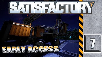 Satisfactory - Episode 7 "Automated Tractor Time" [Early Access]
