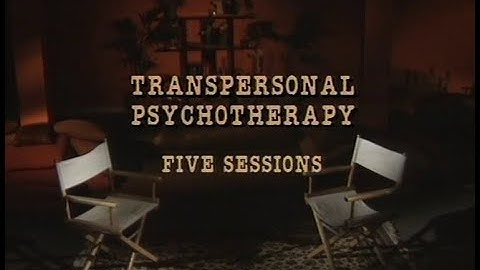 Transpersonal Psychotherapy - Five Sessions (1995)