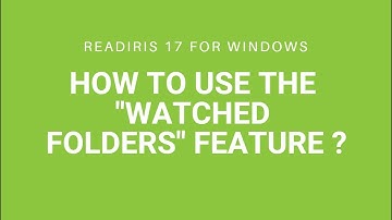 Readiris 17 Windows: How to use the "watched folders" feature?