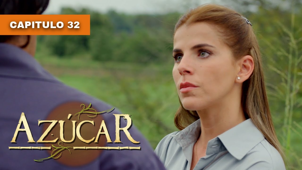Azúcar - Capítulo 32 (En español latino)