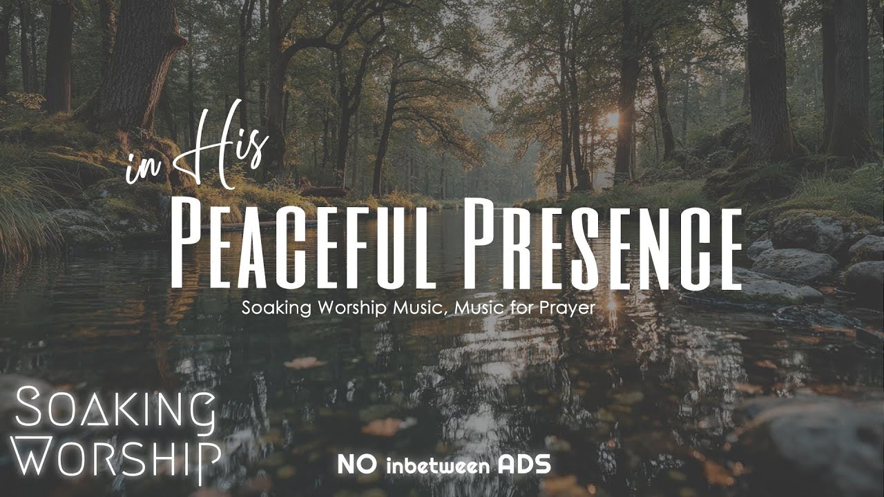 Worship Music with Water & Nature Sounds for Prayer and Peace 💧🌿