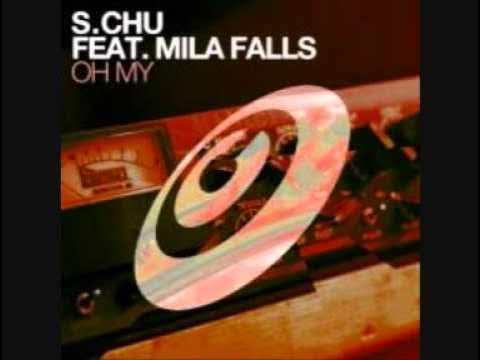 S.Chu Feat. Mila Falls - Oh My (Main Mix)