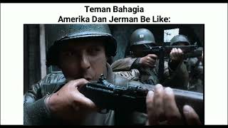 Teman Bahagia Amerika Dan Jerman Be Like: