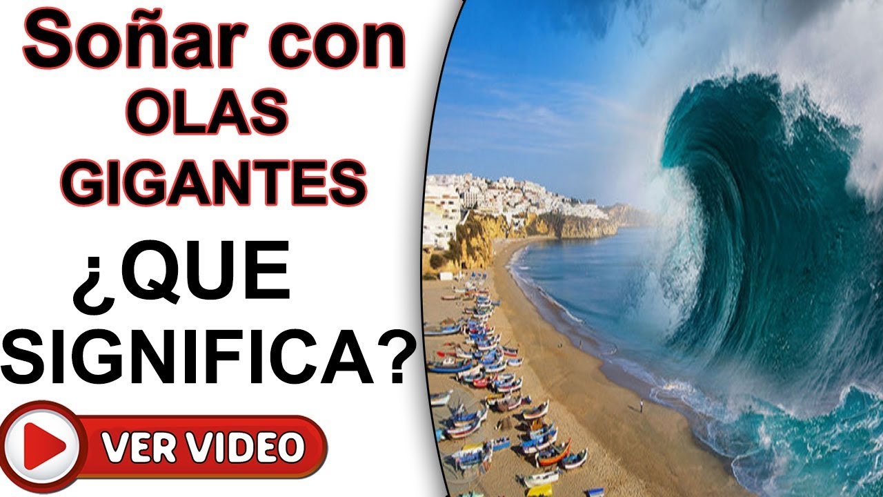 ¿Qué Significa Soñar Con Olas Gigantes? ¡ESTO ES LO QUE OCURRE! - YouTube