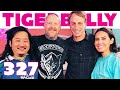 Tony Hawk, Jason Ellis, You're Gonna Love These Guys! | TigerBelly 327