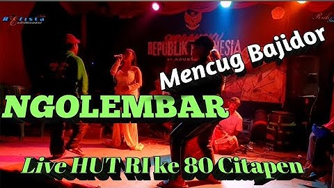 NGOLEMBAR Versi Mencug Bajidor Septi & Rini Live Agustusan Citapen Cimenyan