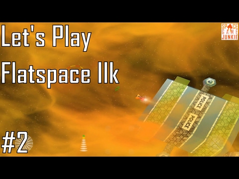 Flatspace IIk - Galactic Lyft Service - Let's Play Entry 2/5