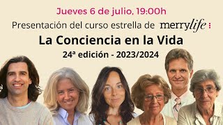 Presentación del Curso La Conciencia en la Vida de Merrylife 24ª edición